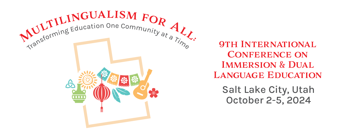 Multilingualism for All: Transforming Education One Community at a Time, Salt Lake Cit, Utah. Oct 2-5, 2024