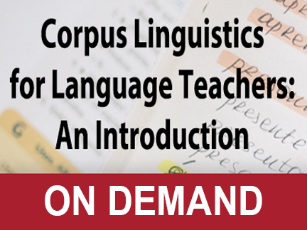 Webinar - Corpus Linguistics for Language Teachers: An Introduction
